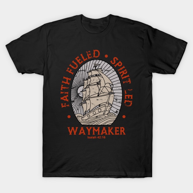 Waymaker T-Shirt by AmericasPeasant